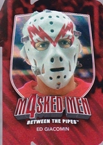 2011 ITG Between The Pipes Masked Men IV Ruby Die Cuts #MM21 Ed Giacomin