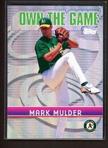 2002 Topps Own the Game #OG24 Mark Mulder