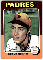 1975 Topps Base Set #643 Brent Strom