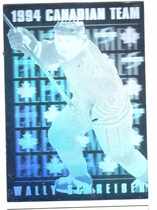 1994 Score Canadian Team #CT22 Wally Schreiber