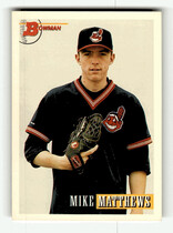 1993 Bowman Base Set #261 Mike Matthews