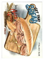 2022 Topps Allen & Ginter Get That Bread #GTB-2 Italian Sub