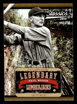 2014 Panini Classics Legendary Lumberjacks #21 Paul Waner