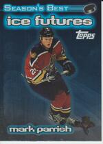 1999 Topps Ice Futures #IF1 Mark Parrish