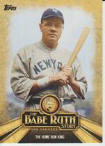 2015 Topps The Babe Ruth Story #BR-6 The Home Run King New York Yankees