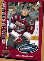2006 ITG Heroes and Prospects Calder Cup Champions #2 Tomas Fleischmann