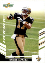 2007 Score Base Set #366 Robert Meachem