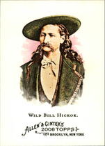 2008 Topps Allen & Ginter #133 Wild Bill Hickok