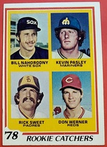 1978 Topps Base Set #702 Bill Nahorodny|Kevin Pasley|Rick Sweet|Don Werner
