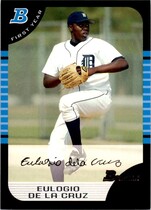 2005 Bowman Base Set #219 Eulogio De La Cruz