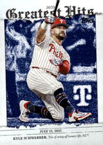 2026 Topps 2025 Greatest Hits #GH-16 Kyle Schwarber