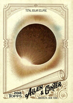 2018 Topps Allen & Ginter #222 Total Solar Eclipse